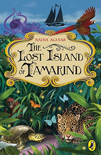 The Lost Island of Tamarind: 1 - Aguiar, Nadia