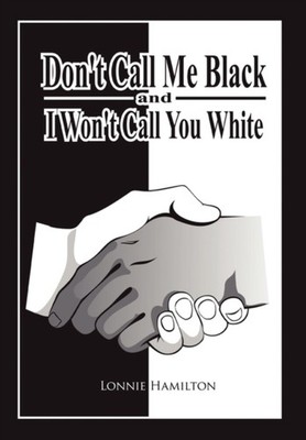 Hamilton - Don't Call Me Black And I Won't Call You White - New paperb - X555z