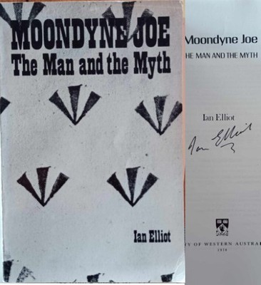 Book Ian Elliot Moondyne Joe BUSHRANGER Man Myth **SIGNED COPY**