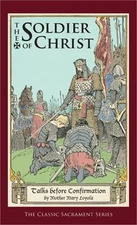 Soldier of Christ: Talks Before Confirmation (Hardback or Cased Book)