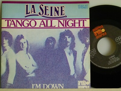 La Seine -Tango All Night / I'm Down   D-1976   Ariola America 17 221 AT