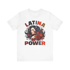 Latina Power T-Shirt, Women's Empowerment Tee, Hispanic Pride Shirt, Chicana
