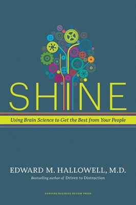 Shine: Using Brain Science to Get the Best from Your People - hardcover Edwa...