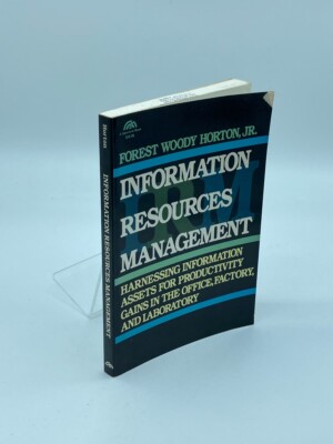 Information Resources Management Harnessing Information Assets for Productivity