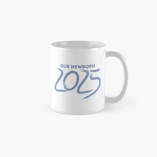 Our Newborn 2025 – A new adventure begins Classic Mug , Gift For Family