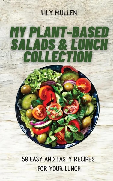 My Plant-Based Salads & Lunch Collection | Lily Mullen | Buch | Gebunden | 2021-image