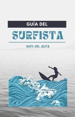 Gua del surfista by Sofi_sil _Alfa (Spanish) Paperback Book