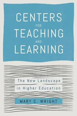 Centers for Teaching and Learning | The New Landscape in Higher Education | Buch