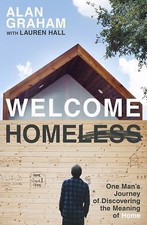 Welcome Homeless: One Mans Journey of Discove...