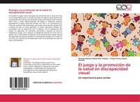 El Juego Y La PromocióN De La Salud En Discapacidad Visual NicoláS Antonio SepúL