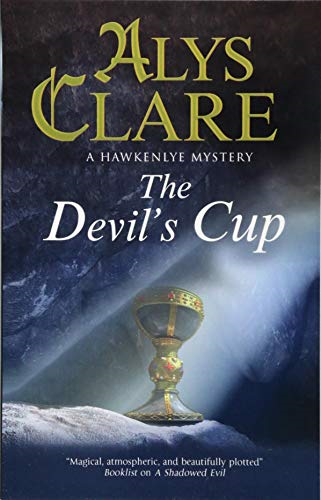 The Devil's Cup: A Medieval Mystery: 17 (A Hawkenlye mystery) - Clare, Alys