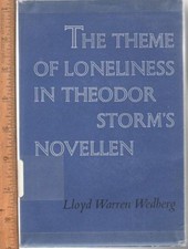 Theme of Loneliness in Theodor Storm's Novellen (Studies in German Lit Vol 1)