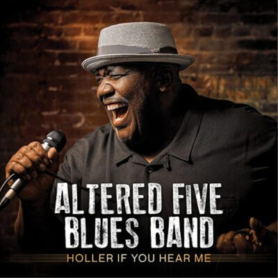 Altered Five Blues Band Holler If You Hear Me (CD) Album