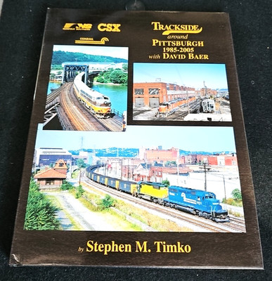Trackside Around Pittsburgh 1985-2005 with David Baer by Stephen M ...
