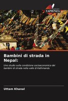 Uttam Khanal | Bambini Di Strada In Nepal: | Taschenbuch | Italienisch (2022)
