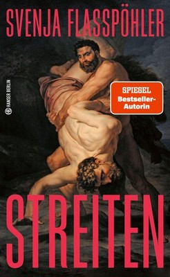 Svenja Flaßpöhler Streiten (Hanser Berlin LEBEN) (Hardback) (UK IMPORT)
