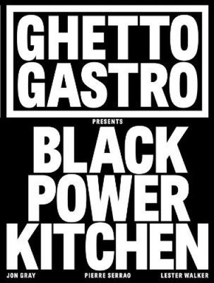 Ghetto Gastro Presents Black Power Kitchen by Gray, Jon [Hardback] | eBay