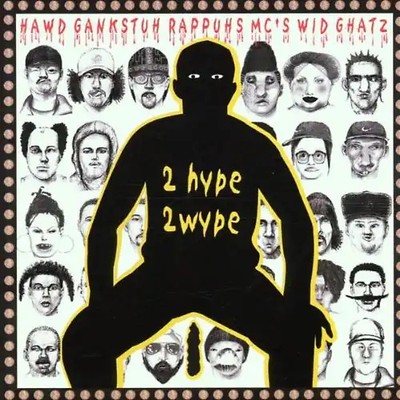 Hawd Gankstuh Rappuh Mc'S Wid - 2 Hype 2 Wype