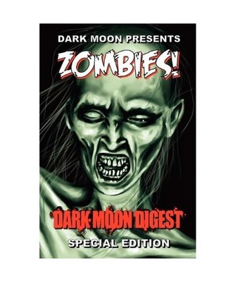 Dark Moon Presents: Zombies!