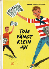 F. Schmid-Heinzen " Tom fängt klein an " Fischer Verlag Göttingen  - Jugendroman