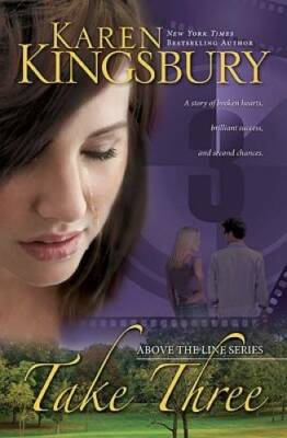 Take Three (Above the Line Series) - Hardcover By Kingsbury, Karen - GOOD