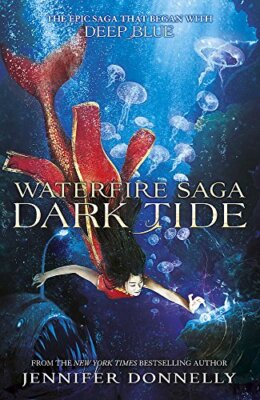 Dark Tide (Waterfire Saga) By Jennifer Donnelly