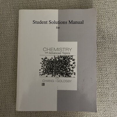 Student Solutions Manual for Chemistry With Advanced Topics - VG