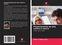 Financiamento Da Luta Contra O Cancro Custos, Acesso, Impacto Sario Taschenbuch