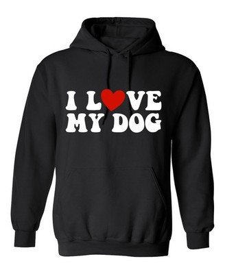 I Love My Dog Sarcastic Humor Men's Hoodies