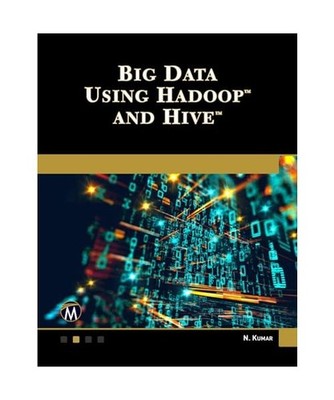 Big Data Using Hadoop and Hive, Nitin Kumar