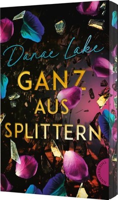 Danae Lake / Ganz aus Splittern9783522203067