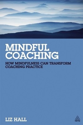 Liz Hall Mindful Coaching (Taschenbuch)