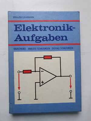 Elektronik-Aufgaben Bauelemente analoge und digitale Schaltungen Fachbuch 1988