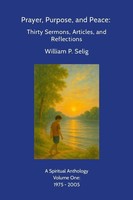William P. Selig | Prayer, Purpose, And Peace | Taschenbuch | Englisch (2025)