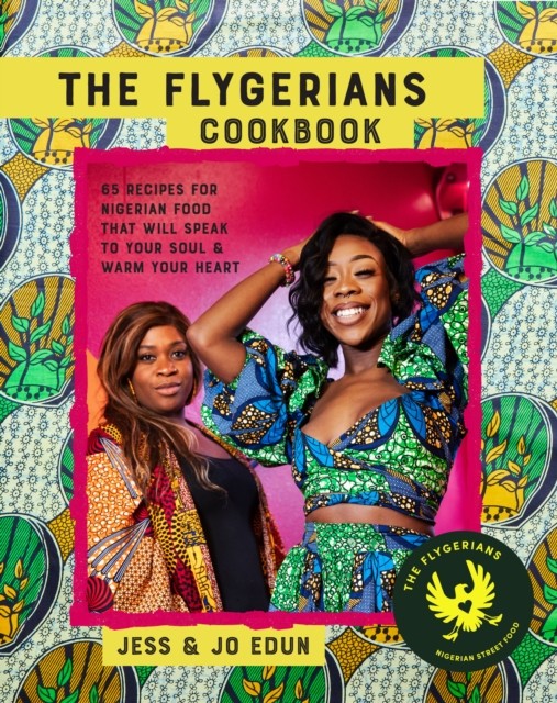 The Flygerians Cookbook by Jess Edun (Hardback Book)