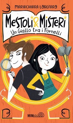 Löffel & Mysterien. Ein Gelb im Herd - Lobefaro Mariachiara