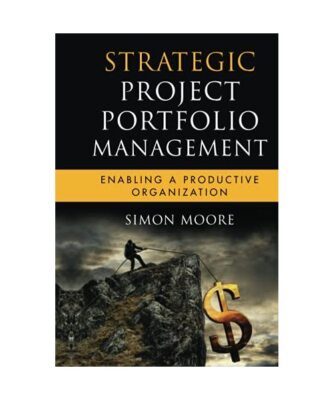 Strategic Project Portfolio Management, Simon Moore
