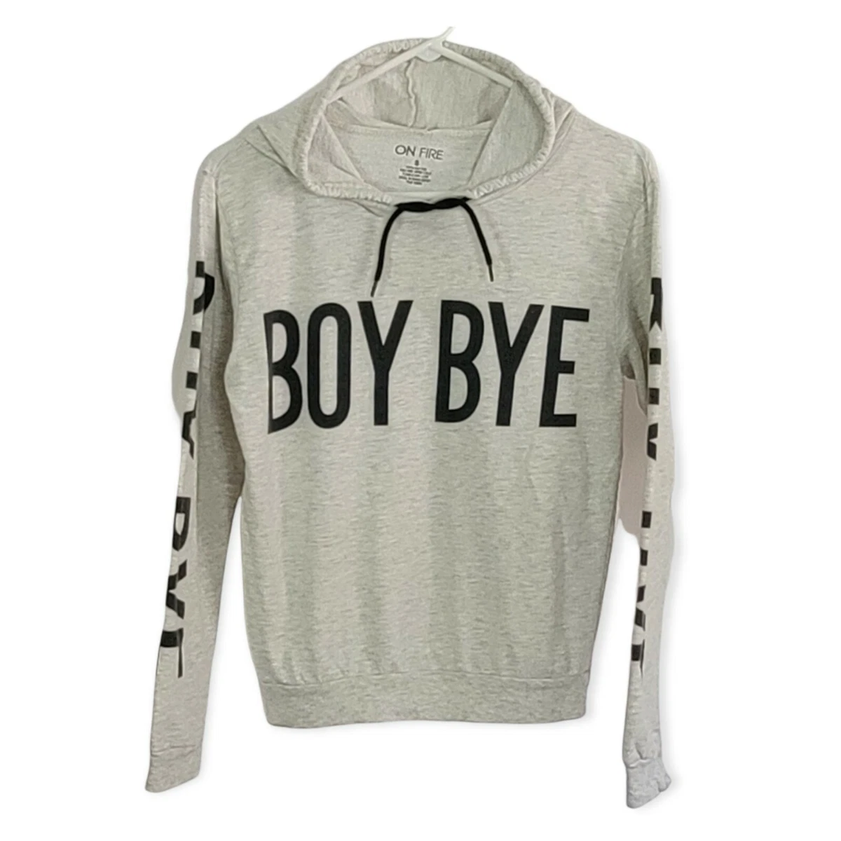 On Fire BOY BYE Hoodie Womens Small Gray Hooded Sweatshirt eBay