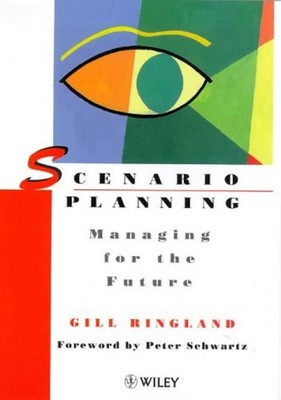 Scenario Planning : Managing for the Future Hardcover Gill Ringla