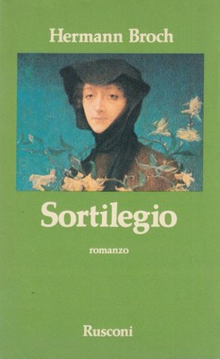 Broch Hermann Sortilegio | Letteratura