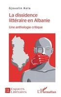 Gjovalin Kola | La Dissidence LittéRaire En Albanie | Taschenbuch | FranzöSisch