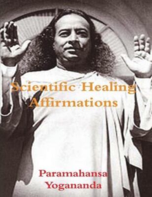 Scientific Healing Affirmations by Paramahansa Yogananda (2021, Trade Paperback)