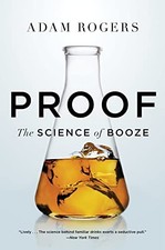 Proof: The Science of Booze by Adam Rogers 9780544538542 NEW Free UK Delivery