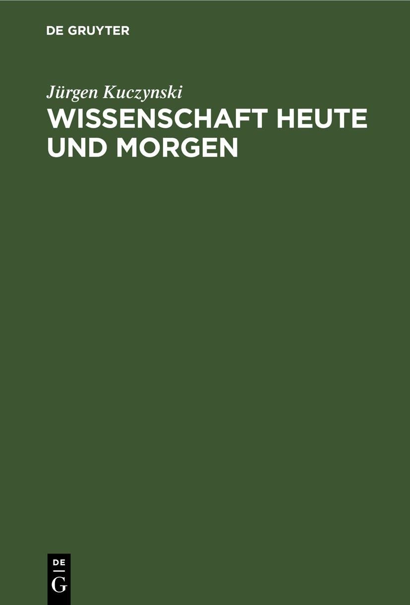 Jürgen Kuczynski Wissenschaft Heute Und Morgen (Hardback)