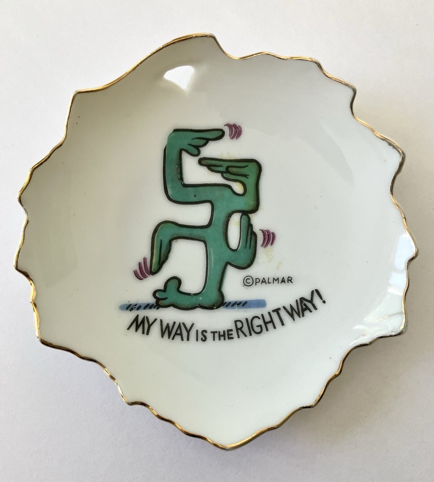Vintage Dish Funny Weird My Way Is The Right Way By Palmar Retro Ceramic Strange