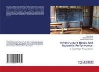 Peter Mande (U. A.) | Infrastructure Decay And Academic Performance | Buch