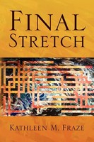 Kathleen M. Fraze | Final Stretch | Taschenbuch | Englisch (2009) | Xlibris