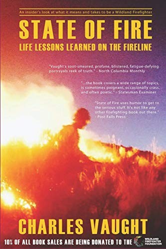State of Fire: Life Lessons Learned on the Fireline.9781689642330 New<|