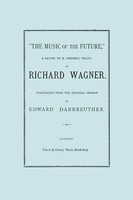 Richard Wagner | The Music Of The Future, A Letter To Frederic Villot, By...