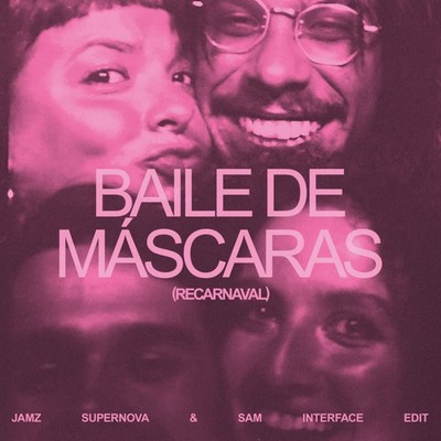 Bala Desejo Baile De Mascaras (Jamz Supernova & Sam Interface Edit) (Vinyl)